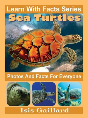 cover image of Sea Turtles Photos and Facts for Everyone